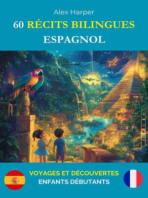 cover image of 60 Récits Bilingues pour Apprendre l'Espagnol